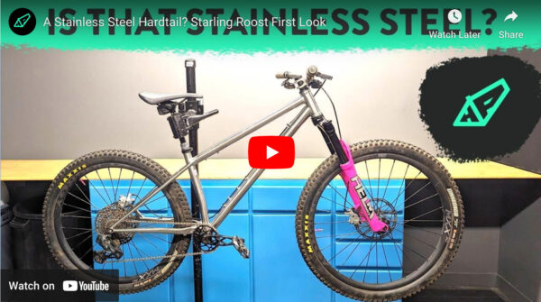 video thumbnail to a video titled "A Stainless steel hardtail? Starling roost first look"